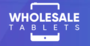 Wholesale Tablets, LLC.